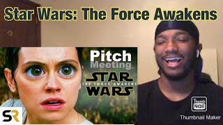 Star Wars: The Force Awakens Pitch Meeting | REACTION