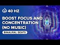 Pure 40 Hz Binaural Beats - No Music: Boost Focus and Concentration