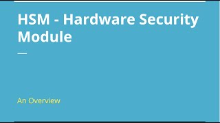 overview of hsm - hardware security module