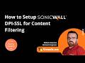 Fix SonicWall Content Filtering Fails with DPI-SSL (Setup Guide)