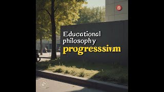 progressivism | Educational philosophy | Active learning | Modern Education