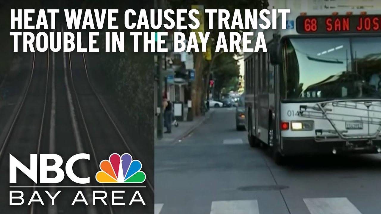 Record-Breaking Temps Cause Transit Trouble in the Bay Area - YouTube