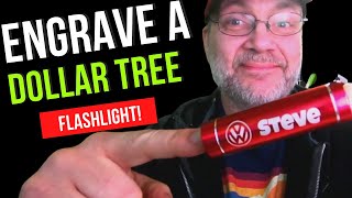 Engraving Anodized Aluminum Dollar Tree Flashlight With The Glowforge