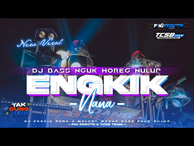 DJ PARTY ENGKIK NANA X MELODY GAMELAN CEK SOUND HOREG BASS NGUK MBLAYER RX KING VIRAL fiki fdrctn class=