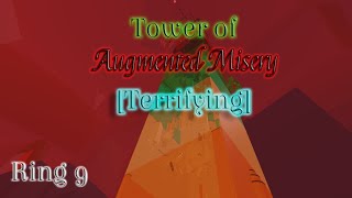 Tower of Augmented Misery (ToAM) - JToH [Ring 9]