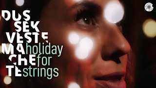 Silvia Machete - Holiday For Strings | Dussek Veste Machete (Video Oficial)