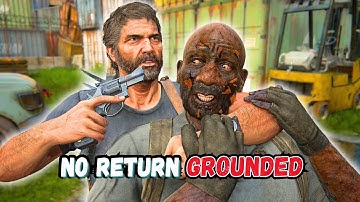 No Return ● Daily Run on Grounded as Joel (9/12/25)