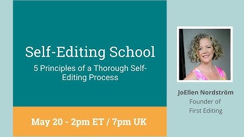 Self Editing School: 5 Principles of a Thorough Self-Editing Process with JoEllen Norstrom