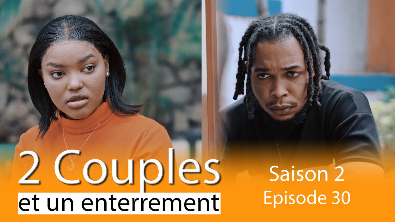 2 COUPLES 👩‍❤️‍👨 ET UN ENTERREMENT 🕊️ SAISON 2 ÉPISODE 30