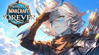 My Future and Thoughts |  World of Warcraft: Forever  | World PVP and Beyond