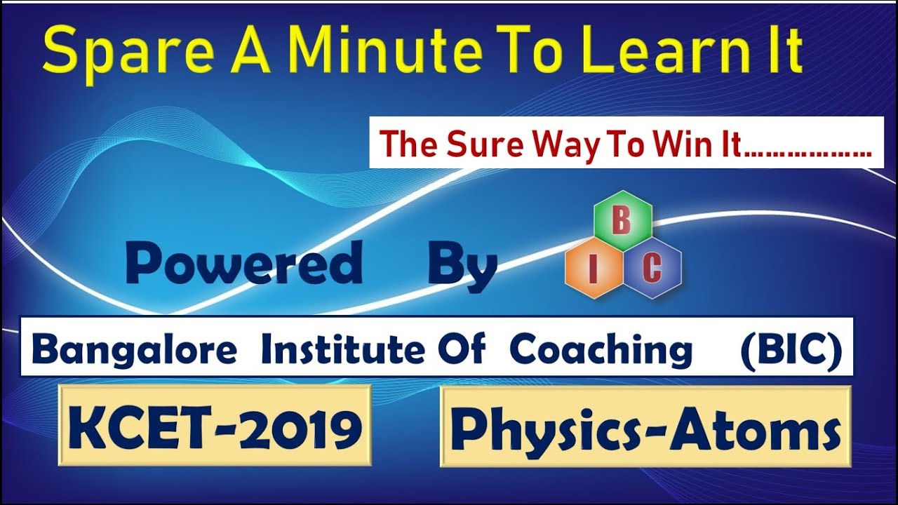 KCET-2019-Physics-Atoms-Spare A Minute To Learn It-Episode-01