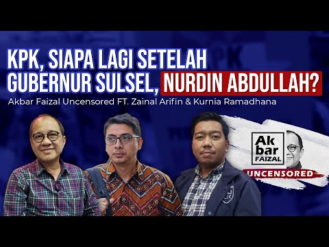 KPK, SIAPA LAGI SETELAH GUBERNUR SULSEL, NURDIN ABDULLAH? | AFU FT. ZAINAL & KURNIA