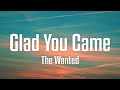 The wanted  glad you came lyrics