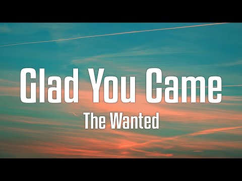 The Wanted - Glad You Came (Lyrics)