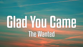 The Wanted - Glad You Came Lyrics