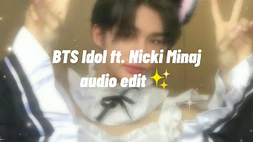 BTS Idol ft Nicki Minaj audio edit