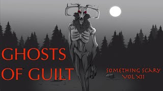 Something Scary Story Time\/Ghosts of Guilt | Snarled