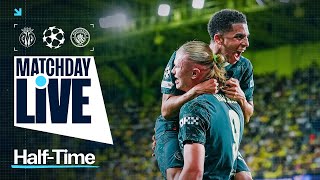 CITY TWO IN FRONT! | VILLARREAL 0-2 MAN CITY | UEFA CHAMPIONS LEAGUE