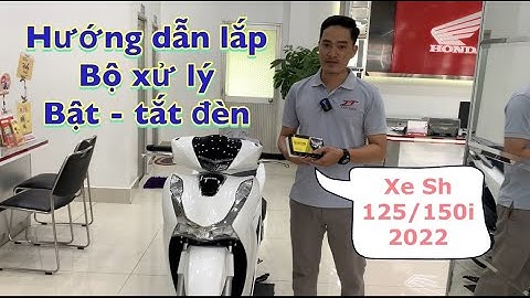 Hướng dẫn cách lắp bộ xử lý tắt đèn xe sh 125/150i 2022 như zin không cắt dây điện #sh2022