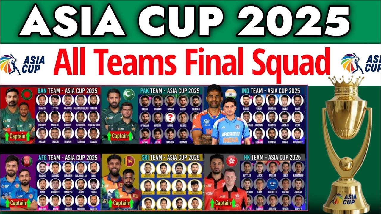 Asia Cup 2025 - All Teams Final Squad | All Teams Squad Asia Cup 2025 | Asia Cup 2025 India Squad