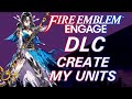 Fire Emblem Engage DLC but I can only deploy CHAT created units!