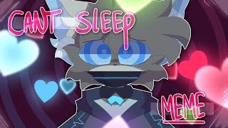 CANT SLEEP // ANIMATION MEME