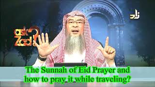 How to pray Eid Prayer, how many takbeers for Eid Prayer & how to pray it while traveling Assim Al