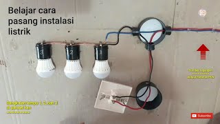 Cara pasang saklar tunggal dengan tiga lampu dan instalasi