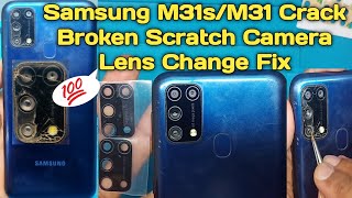 Samsung Galaxy M31s/M31Crack Broken Scratch Camera Lens Glass Change Samsung All Model lens change.
