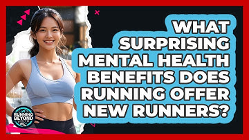 What Surprising Mental Health Benefits Does Running Offer New Runners? - Running Beyond Limits