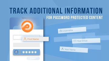 Track additional information for password protected content
