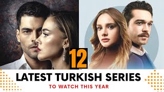 12  Latest Turkish Series to Watch This Year | New Turkish Drama