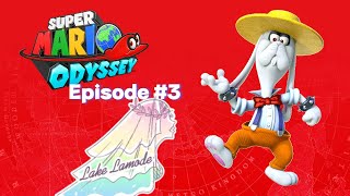 Super Mario Odyssey Episode #3: Lake Lamode