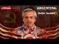 Argentina: Nueva Unión SoviétiK | Expropiaciones, persecución y más...