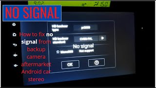 How to fix no signal from backup camera aftermarket Android car stereo