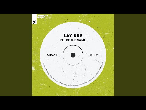 Lay Rue — I'll Be The Same (Club Version)