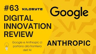 Kilobyte Podcast - Google, Anthropic, Open Ai È Sfida A 3