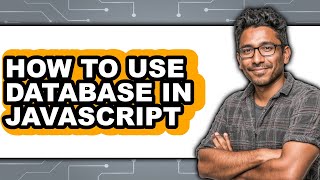 How to Use Database in Javascript - Step by Step