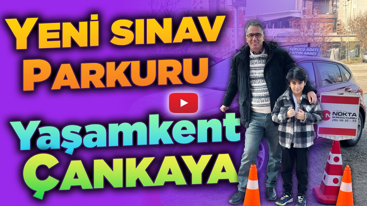 Çankaya Bölgesi Direksiyon Sınav Alanı (Ocak 2025 Eski)