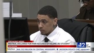 Famous Mistrial declared for man accused of killing Jackson State student in 2022 Profile