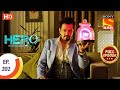 Hero Gayab Mode On ह र ग यब म ड ऑन Ep 202 Full Episode 17th September 2021