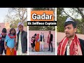 Gadar ek selfless captain  parody