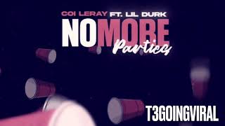 Coi Leary feat. Lil Durk- No More Parties (SLOWED DOWN)