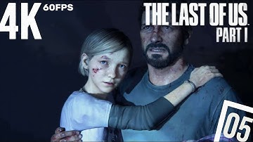 The Last Of Us I Gameplay Walkthrough Part 5 [4K 60FPS PC] - No Commentary