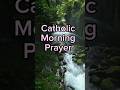 Catholic  morning prayer