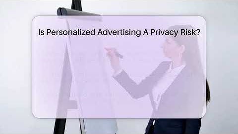 Is Personalized Advertising A Privacy Risk? - Everyday-Networking
