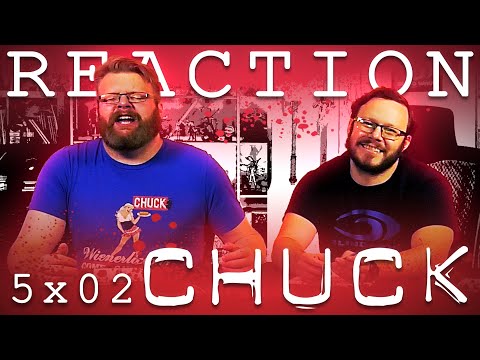 Chuck 5x2 REACTION!! "Chuck Versus the Bearded Bandit"