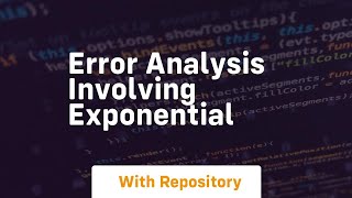 error analysis involving exponential