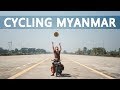 MO2W #11 - CYCLING AROUND THE WORLD // MYANMAR