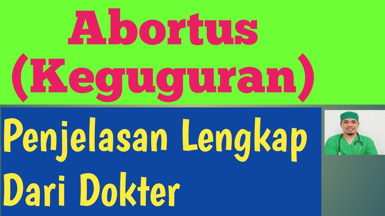 Penjelasan Dokter tentang Abortus (keguguran)/penyebab, gejala dan pengobatan abortus (keguguran)